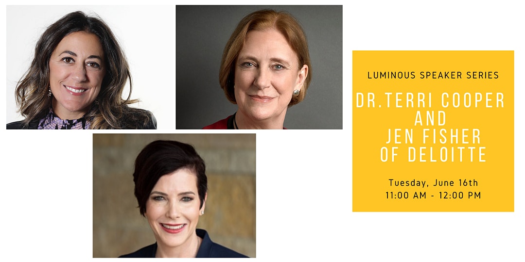 Luminous Speaker Series: Dr. Terri Cooper and Jen Fisher of Deloitte